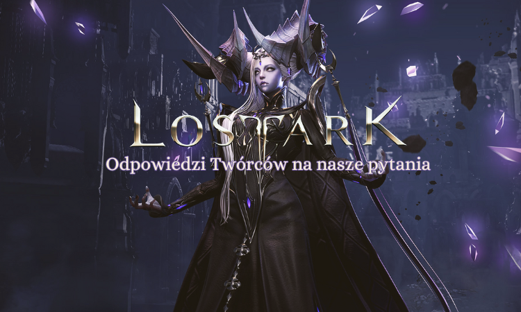 Lost Ark: odpowiedzi na pytania Deweloperów dla multiplayers.pl