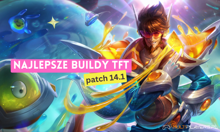 Miniaturka Najlepsze buildy TFT do wypróbowania | Patch 14.1 | Starcie Remiksów