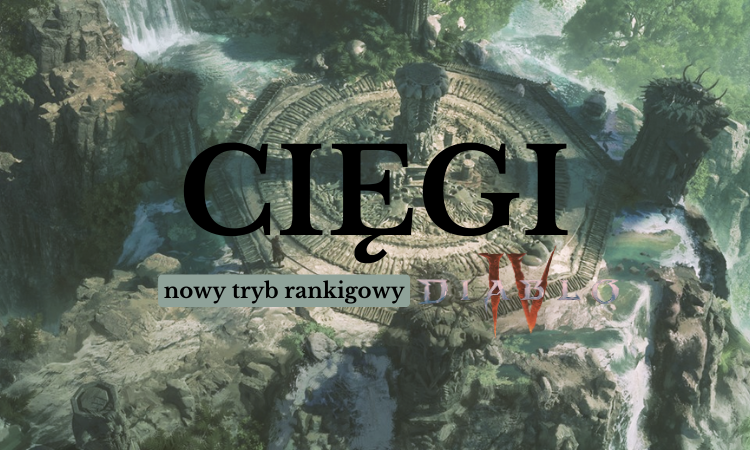 Miniatura Diablo IV: Cięgi - nowy tryb rankingowy | Tablice Liderów | Nagrody | Granie w grupach | Sezon Konstruktów |