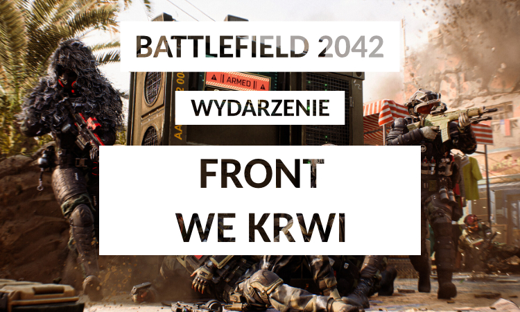 Miniatura Battlefield 2042 z nowym wydarzeniem! Powraca „Linia Frontu”!