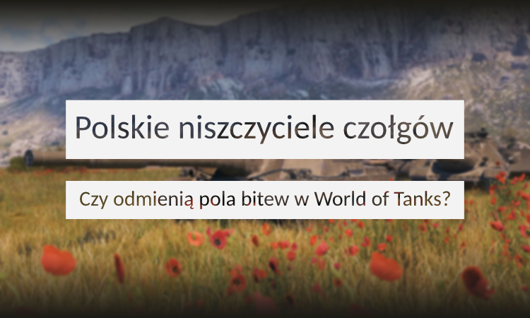 Miniaturka Czy nowa Polska linia technologiczna niszczycieli odmieni pola bitew w World of Tanks?