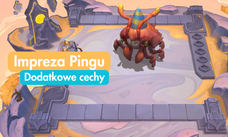 Miniaturka TFT: Impreza Pingu - wszystkie dodatkowe cechy | Melanż Pięciolecia | Jak grać