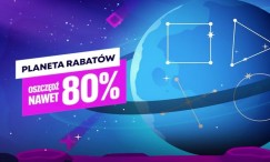 Wyprzedaż „Planeta Rabatów” ruszyła na PlayStation Store!