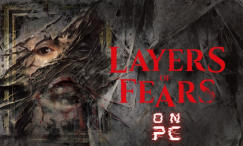 Premiera Layers of Fear na PC już niedługo!
