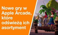 Nowe gry w Apple Arcade, które odświeżą ich asortyment