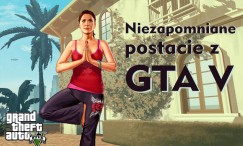 Od Michaela do Lestera: spojrzenie na najbardziej pamiętne postacie w GTA V